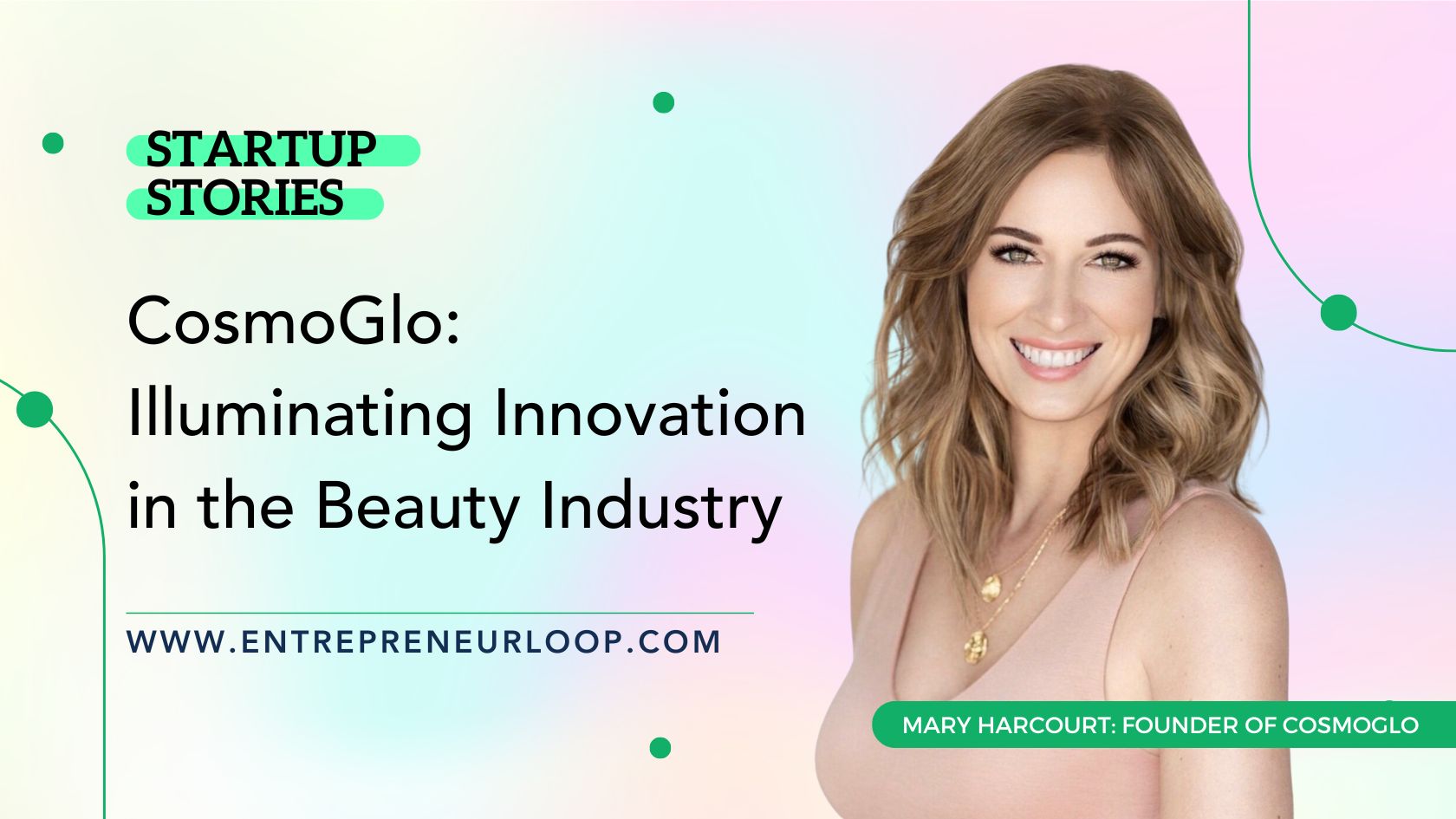 Mary Harcourt: Founder of CosmoGlo