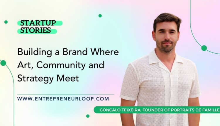 Gonçalo TeixeirA, Founder of Portraits de Famille