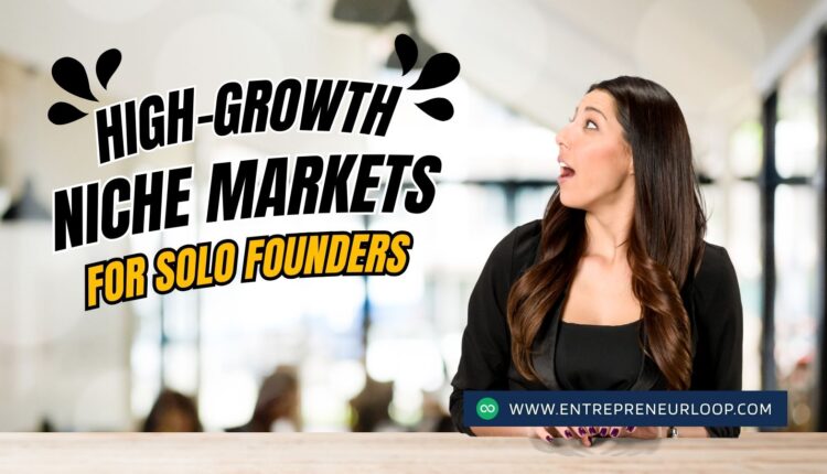 High-Growth Niche Markets for Solo Founders