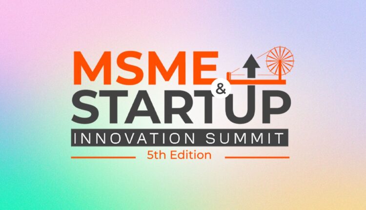 MSME and Startup innovation summit